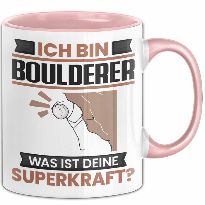 Boulderer Tasse Geschenk für Boulderer Geburtstag Lustiger Spruch Kaffee-Becher Was Ist Deine Superkraft Rosa Trendation