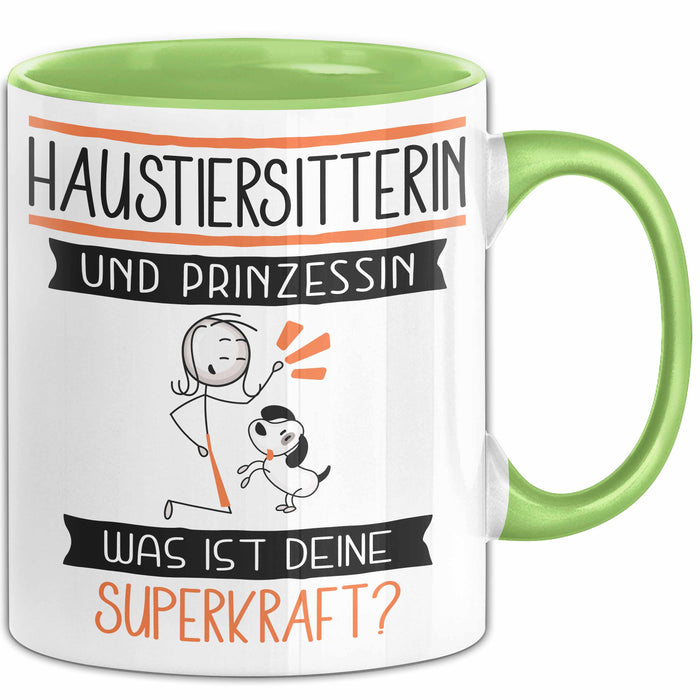 Haustiersitterin Und Prinzessin Tasse Geschenk Für Eine Haustiersitterin Geburtstag Was Ist Deine Superkraft Grün Trendation