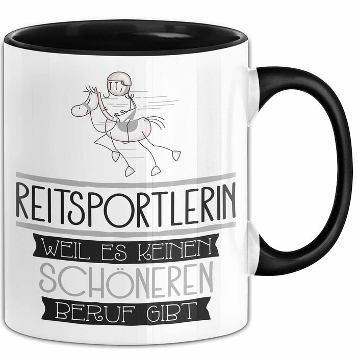 Reitsportlerin Weil Es Keinen Schöneren Beruf Gibt Tasse Geschenk für Eine Reitsportlerin Lustig Trendation