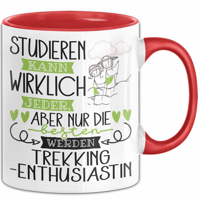 Trekking-Enthusiastin Tasse Lustiges Geschenk Studieren Kann Wirklich Jeder Nur Die Besten Werden Trekking-Enthusiastin Rot Trendation