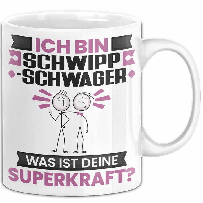 Schwippschwager Tasse Geschenk für Schwippschwager Geburtstag Lustiger Spruch Kaffee-Becher Was Ist Deine Superkraft Weiß Trendation
