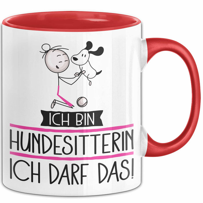 Geschenk für Hundesitterin Tasse Lustige Geschenkidee Geburtstag Ich Bin Hundesitterin Ich Darf Das Rot Trendation
