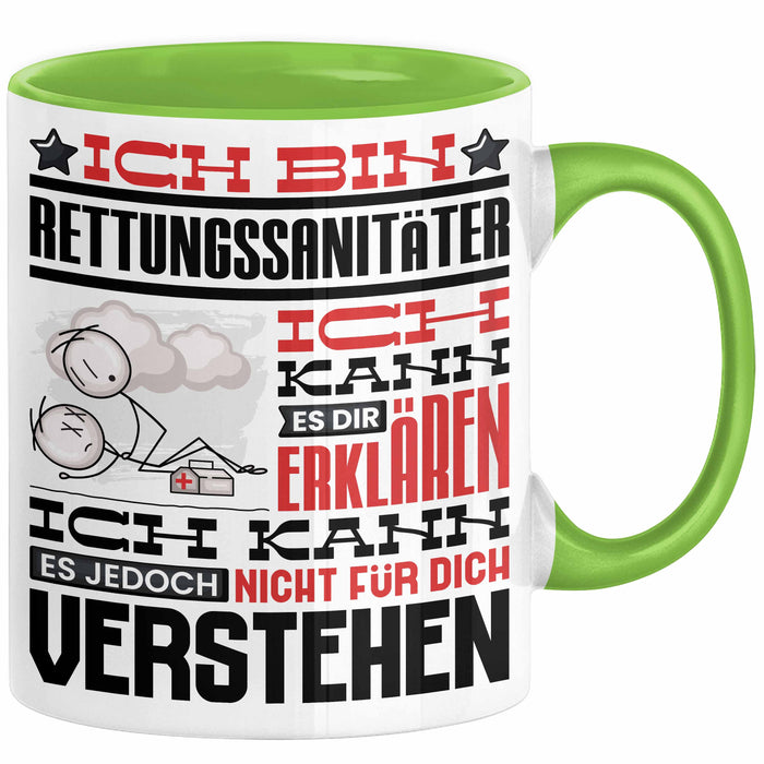 Rettungssanitäter Geschenk Tasse Geschenkidee für Rettungssanitäter Geburtstag Lustiger Spruch Ich Bin Rettungssanitäter Ich Kann Es Dir Erklären Aber Nicht Für Dich Verstehen Funny Grün Trendation