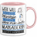 Managerin Tasse Geschenk Spruch Wer Will Schon Prinzessin Sein Wenn Man Auch Managerin Sein Kann Rosa Trendation