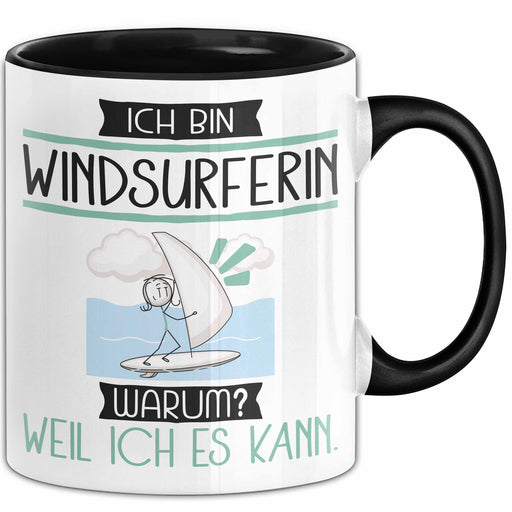Windsurferin Tasse Geschenk Ich Bin Windsurferin Warum Weil Ich Es Kann Geschenkidee Geburtstag Trendation