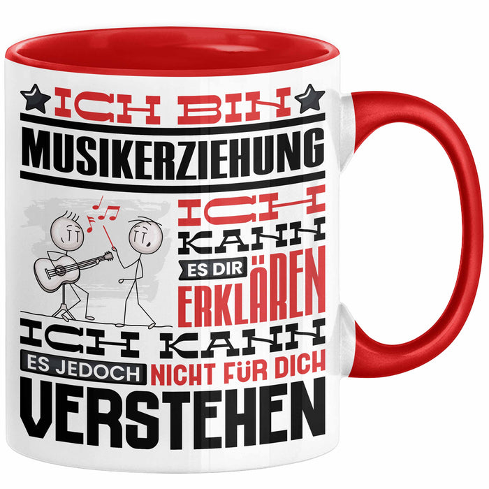 Musikerziehung Geschenk Tasse Lustige Geschenkdiee für einen Musikerziehung Geburtstag Ich Bin Musikerziehung Ich Kann Es Dir Erklären Aber Nicht Für Dich Verstehen Rot Trendation