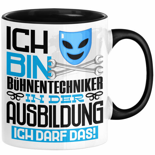Bühnentechniker Ausbildung Tasse Geschenk Ich Bin Bühnentechniker In Der Ausbildung Ich Darf Das Geschenkidee Spruch Schwarz Trendation