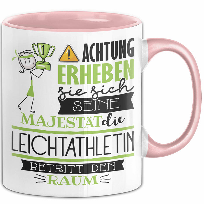 Leichtathletin Tasse Geschenk Lustiger Spruch Bitte Erheben Sie Sich Seine Majestät Die Leichtathletin Betritt Den Raum Rosa Trendation