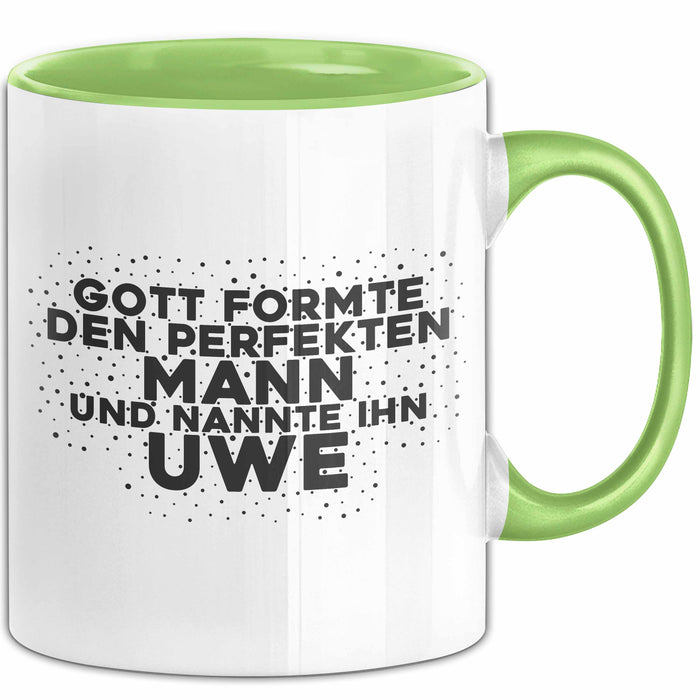 Uwe Tasse Gott Formte Den Perfekten Mann Und Nannte Ihn Uwe Geschenk