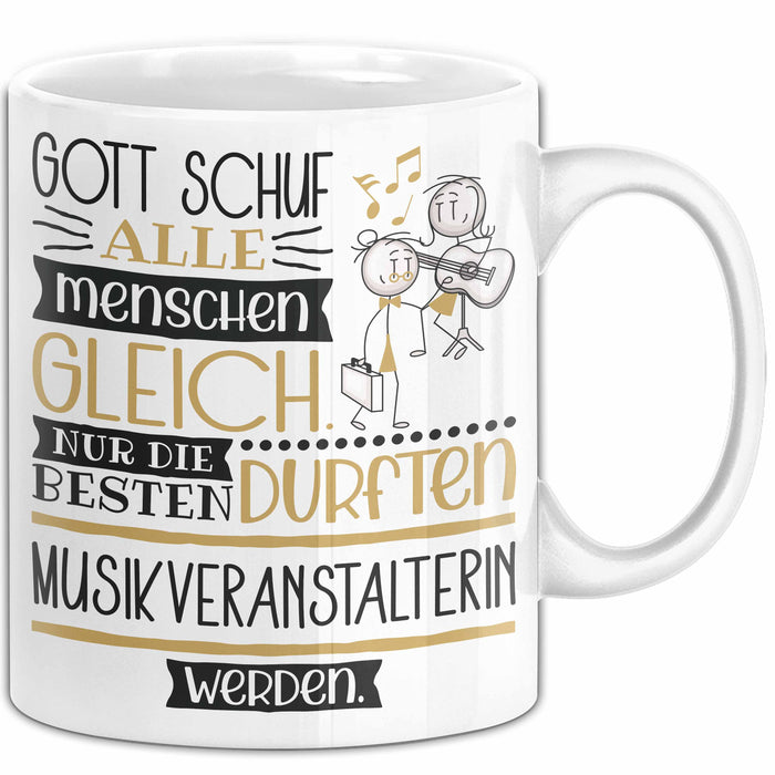Musikveranstalterin Geschenk Becher Tasse Gott Schuf Alle Menschen Gleich Nur Die Besten Durfeten Musikveranstalterin Werden Geschenkidee Lustig Weiß Trendation