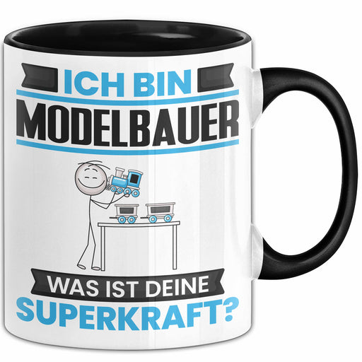 Modelbauer Tasse Geschenk für Modelbauer Geburtstag Lustiger Spruch Kaffee-Becher Was Ist Deine Superkraft Schwarz Trendation