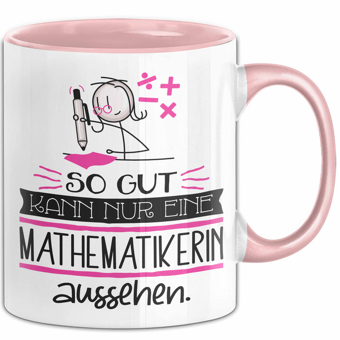 Mathematikerin Geschenk Tasse So Gut Kann Nur Eine Mathematikerin Aussehen Geschenkidee Geburtstag Weihnachten Lustig Rosa Trendation