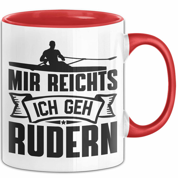 Mir Reichts Ich Geh Rudern Tasse Geschenk Für Ruderer Kaffee-Becher Rot Trendation