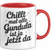 Gundula Tasse Geschenk Chillt Mal Alle Gundula Ist Ja Jetzt Da Geschenkidee Becher mit Name Rot Trendation