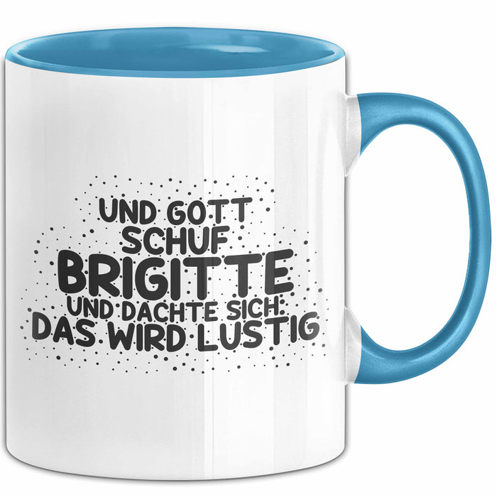 Brigitte Tasse Und Gott Schuf Brigitte Und Dachte Sich: Das Wird Lustig