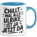 Ulrike Tasse Geschenk Chillt Mal Alle Ulrike Ist Ja Jetzt Da Geschenkidee Becher mit Name Blau Trendation