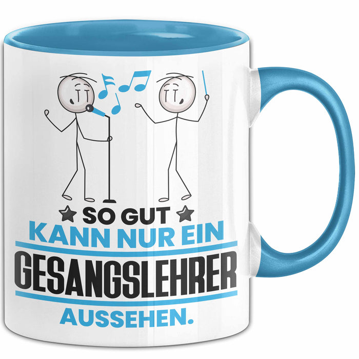 Gesangslehrer Geschenk Tasse So Gut Kann Nur Ein Gesangslehrer Aussehen Geschenkidee Kaffee-Becher Blau Trendation