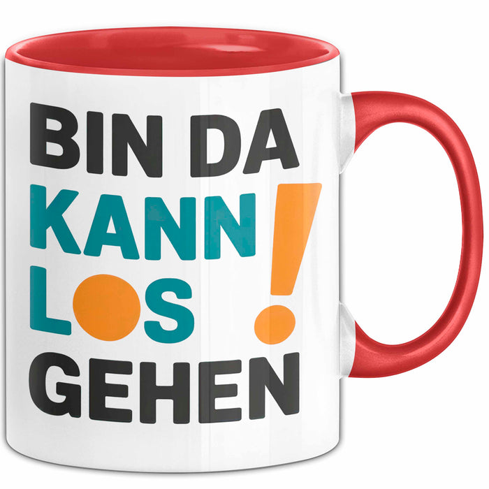 Bürokollege Tasse Geschenk Lustige Geschenkidee Spruch Bin Da Kann Los Gehen Rot Trendation