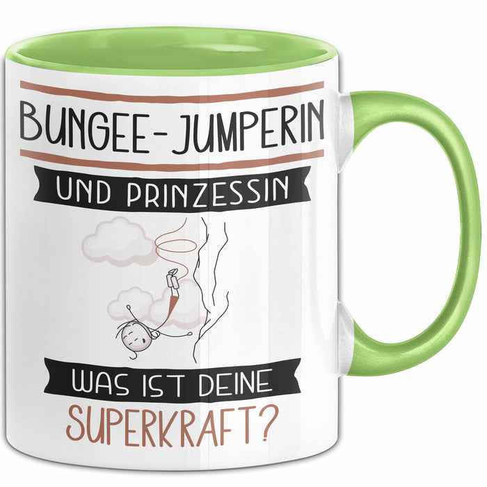 Bungee-Jumperin Und Prinzessin Tasse Geschenk Für Eine Bungee-Jumperin Geburtstag Was Ist Deine Superkraft Grün Trendation