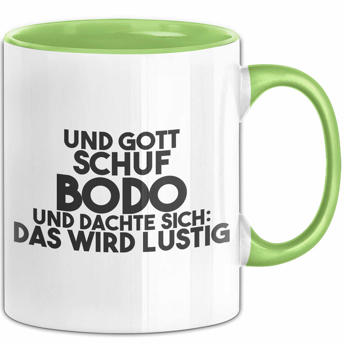 Bodo Tasse Und Gott Schuf Bodo Und Dachte Sich: Das Wird Lustig Geschenk