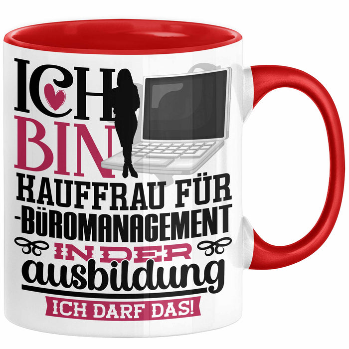 Kauffrau für Büromanagement Ausbildung Start Geschenk Tasse Ich Bin Kauffrau für Büromanagement In Der Ausbildung Ich Darf Das Kaffee-Becher Geschenkidee Rot Trendation