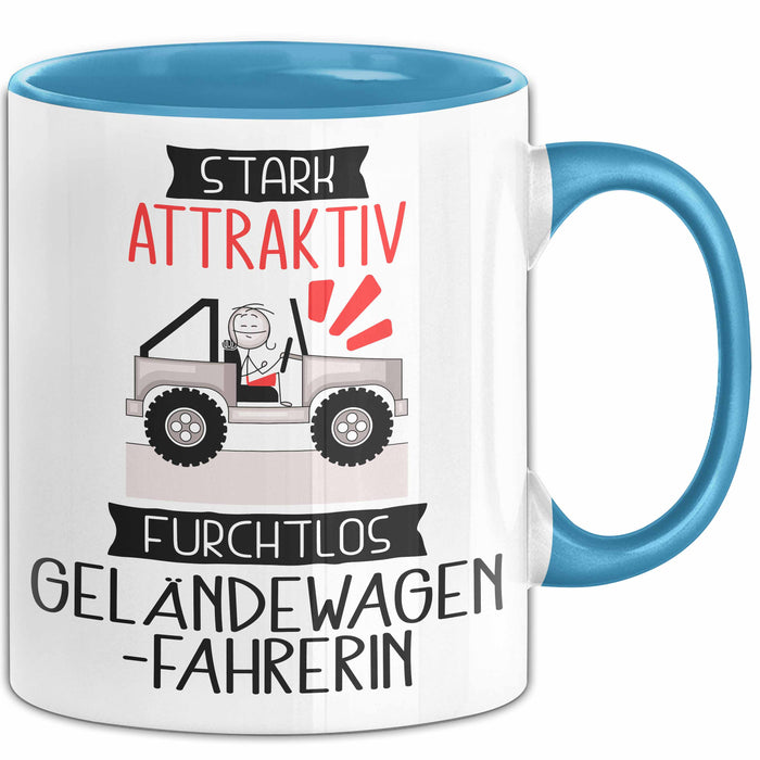 Geländewagenfahrerin Tasse Geschenk Becher Stark Attraktiv Furchtlos Geländewagenfahrerin Lustige Geschenkidee Blau Trendation