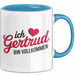 Gertrud Tasse Geschenk Ich Bin Vollkommen Gertrud Geschenkidee Geburtstag Blau Trendation