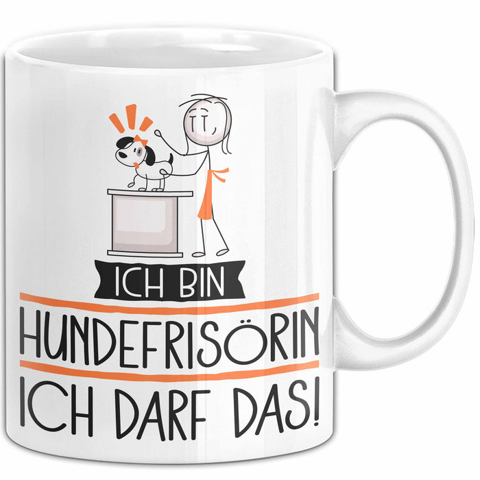 Geschenk für Hundefrisörin Tasse Lustige Geschenkidee Geburtstag Ich Bin Hundefrisörin Ich Darf Das Weiß Trendation
