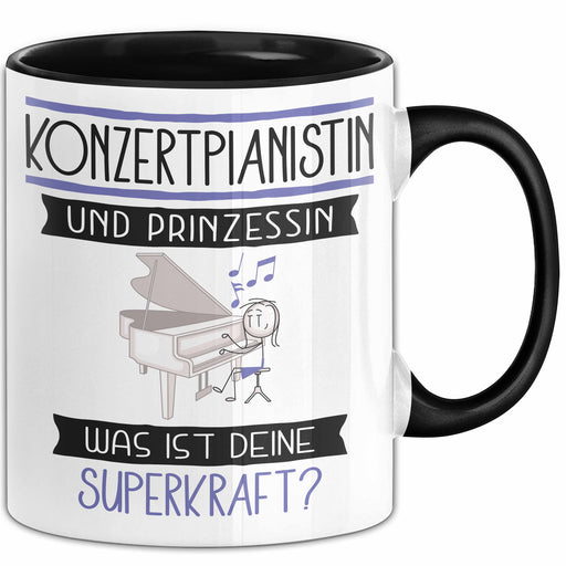 Konzertpianistin Und Prinzessin Tasse Geschenk Für Eine Konzertpianistin Geburtstag Was Ist Deine Superkraft Trendation