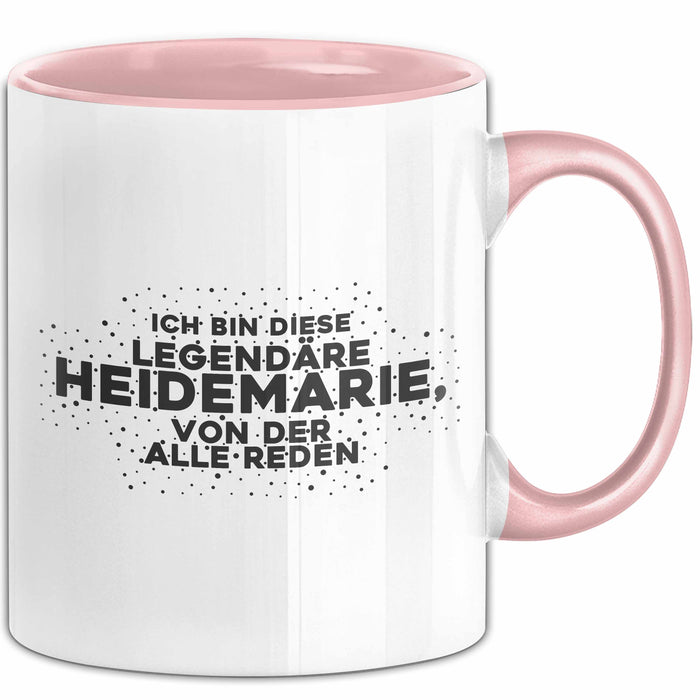 Heidemarie Tasse Ich Bin Diese Legendaere Heidemarie, Von Der Alle Reden
