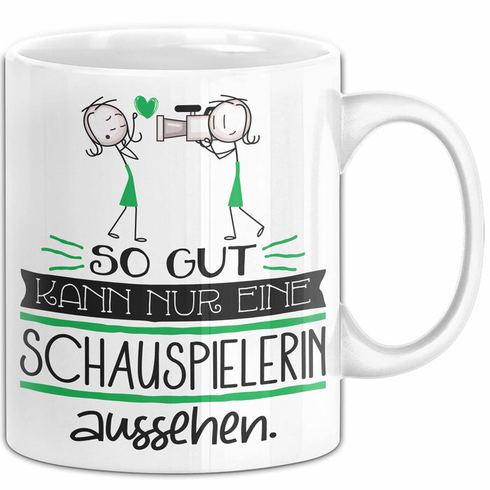 Schauspielerin Geschenk Tasse So Gut Kann Nur Eine Schauspielerin Aussehen Geschenkidee Geburtstag Weihnachten Lustig Weiß Trendation