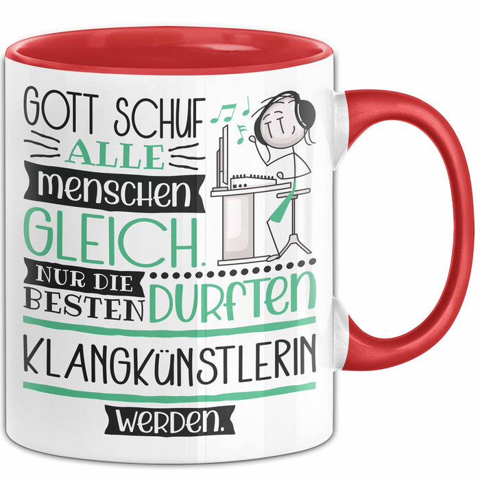 Klangkünstlerin Geschenk Becher Tasse Gott Schuf Alle Menschen Gleich Nur Die Besten Durfeten Klangkünstlerin Werden Geschenkidee Lustig Rot Trendation