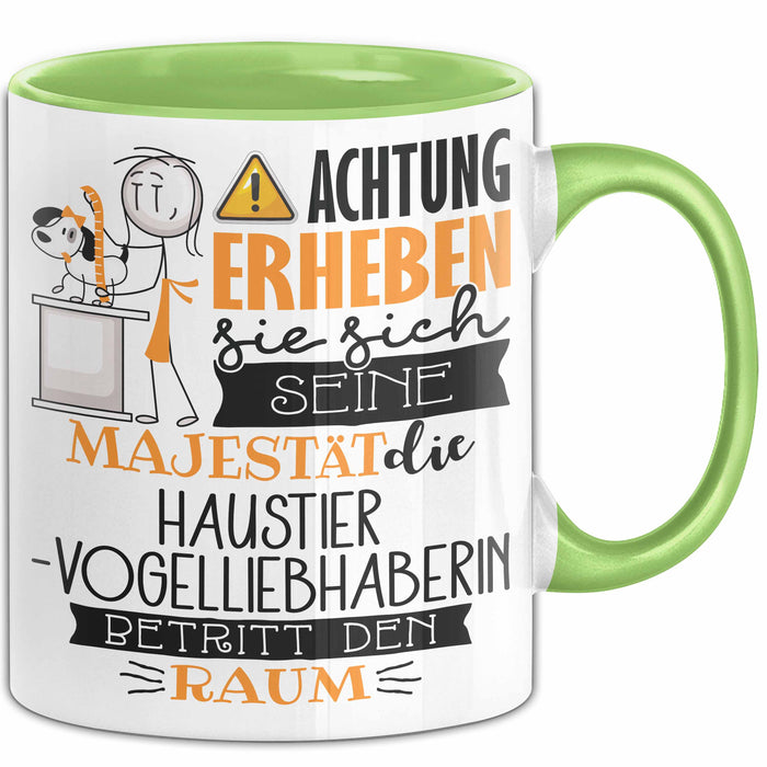 Haustier-Modedesignerin Tasse Geschenk Lustiger Spruch Bitte Erheben Sie Sich Seine Majestät Die Haustier-Modedesignerin Betritt Den Raum Grün Trendation
