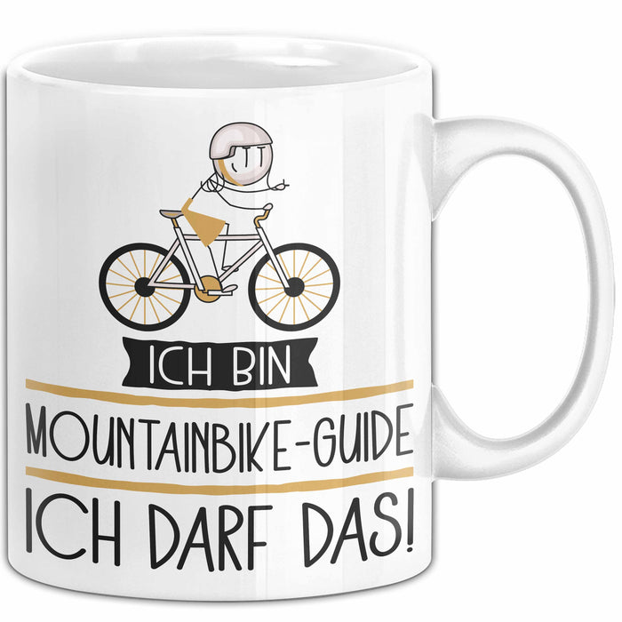 Geschenk für Mountainbike-Guide Tasse Lustige Geschenkidee Geburtstag Ich Bin Mountainbike-Guide Ich Darf Das Weiß Trendation