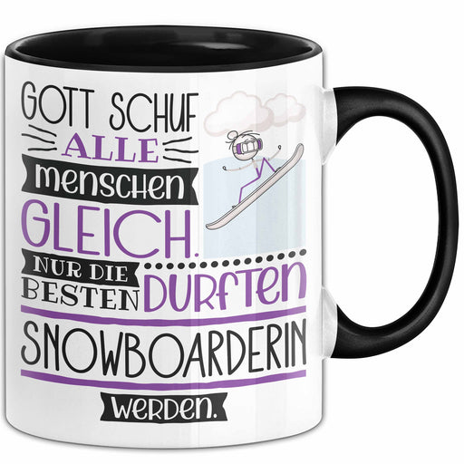 Snowboarderin Geschenk Becher Tasse Gott Schuf Alle Menschen Gleich Nur Die Besten Durfeten Snowboarderin Werden Geschenkidee Lustig Trendation