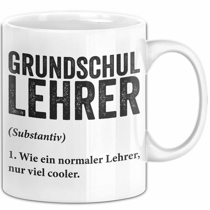 Grundschullehrer Wertschätzung Tasse Geschenk Lustige Geschenkidee Spruch Grundschullehrer Weiß Trendation