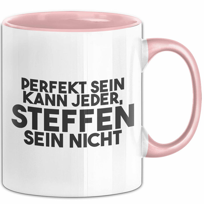 Steffen Tasse Perfekt Sein Kann Jeder, Steffen Sein Nicht Geschenk