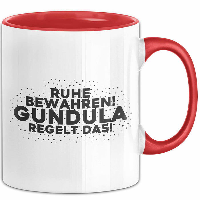 Gundula Tasse Ruhe Bewahren! Gundula Regelt Das! Geschenk