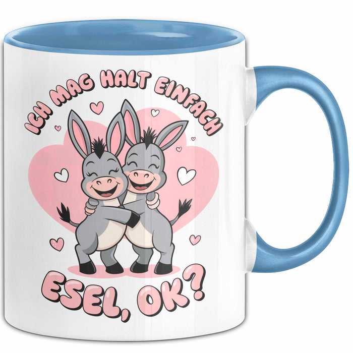 Valentinstag Esel Tasse Geschenk Lustige Geschenkidee Spruch Ich Mag Halt Einfach Esel Ok Blau Trendation