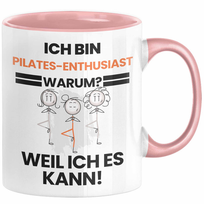 Pilates-Enthusiast Geschenk Tasse Lustiger Spruch Ich Bin Pilates-Enthusiast Warum Weil Ich Es Kann Geschenkidee Bester Pilates-Enthusiast Geburtstag Kaffee-Becher Rosa Trendation