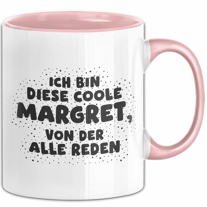 Margret Tasse Ich Bin Diese Coole Margret, Von Der Alle Reden Geschenk