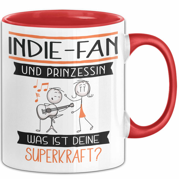 Indie-Fan Und Prinzessin Tasse Geschenk Für Eine Indie-Fan Geburtstag Was Ist Deine Superkraft Rot Trendation