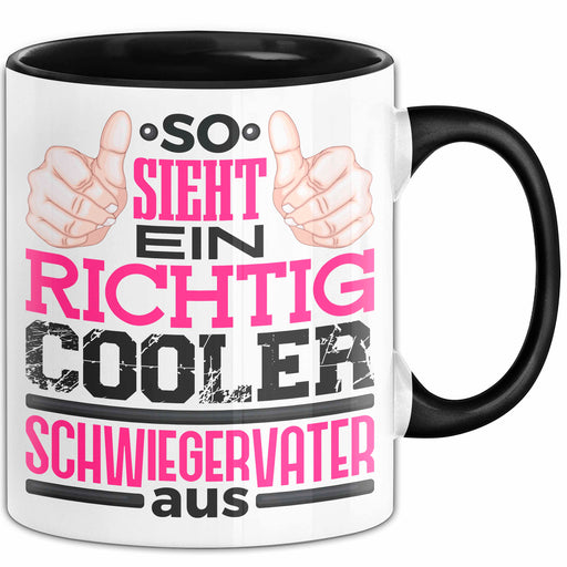 Schwiegervater Tasse Geschenk So Sieht Ein Richtig Cooler Schwiegerpapa Aus Becher Schwarz Trendation