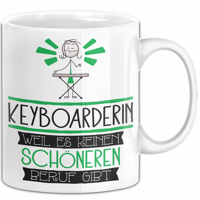 Keyboarderin Weil Es Keinen Schöneren Beruf Gibt Tasse Geschenk für Eine Keyboarderin Lustig Weiß Trendation