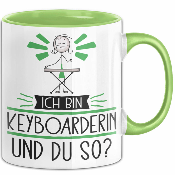 Keyboarderin Tasse Geschenk Ich Bin Keyboarderin Und Du So Geschenkidee Lustiger Spruch Becher Grün Trendation