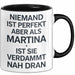 Martina Tasse Geschenk Niemand Ist Perfekt Martina Verdammt Nah Dran Geschenkidee Schwarz Trendation