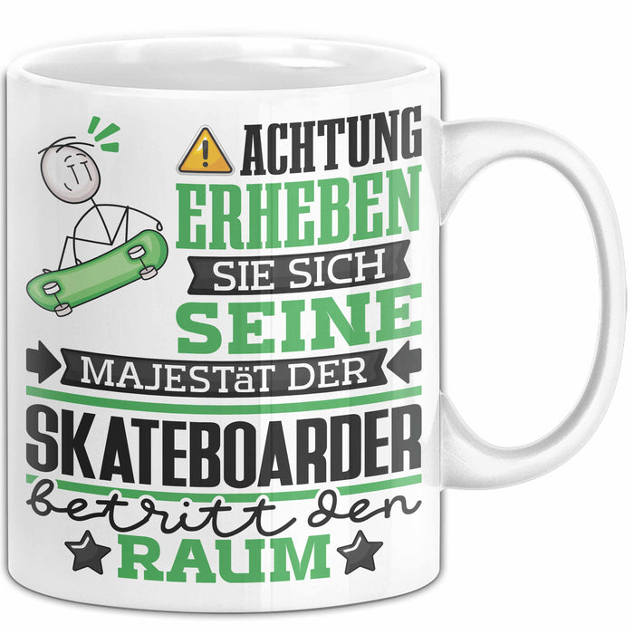 Skateboarder Geschenk Tasse Lustiger Spruch Erheben Sie Sich Der Skateboarder Betritt den Raum Weiß Trendation