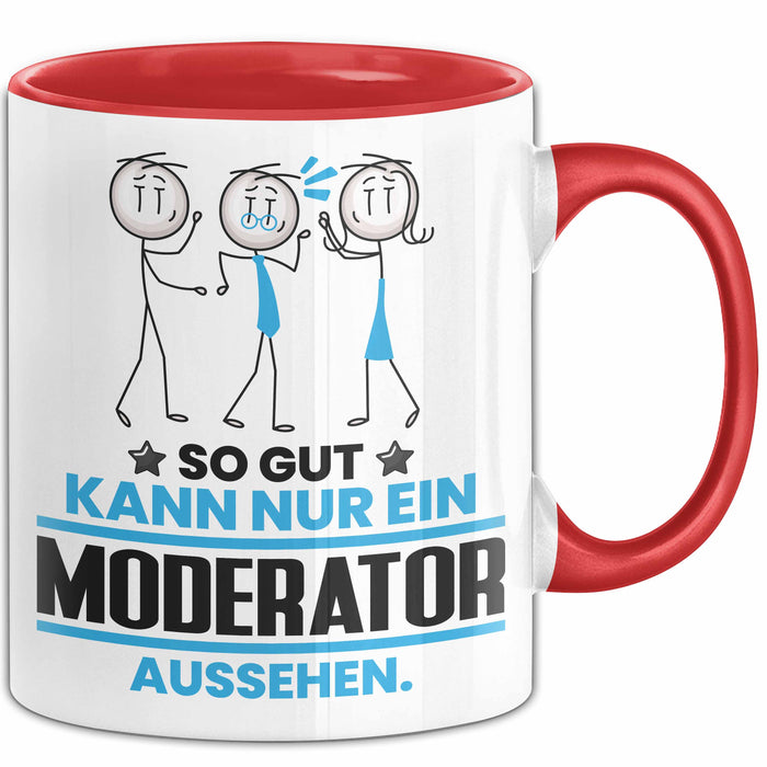 Moderator Geschenk Tasse So Gut Kann Nur Ein Moderator Aussehen Geschenkidee Kaffee-Becher Rot Trendation