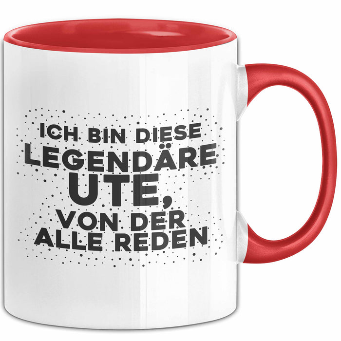 Ute Tasse Ich Bin Diese Legendaere Ute, Von Der Alle Reden Geschenk