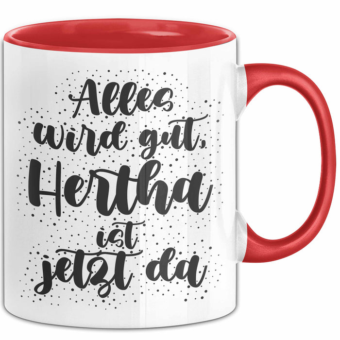 Hertha Tasse Alles Wird Gut, Hertha Ist Jetzt Da Geschenk